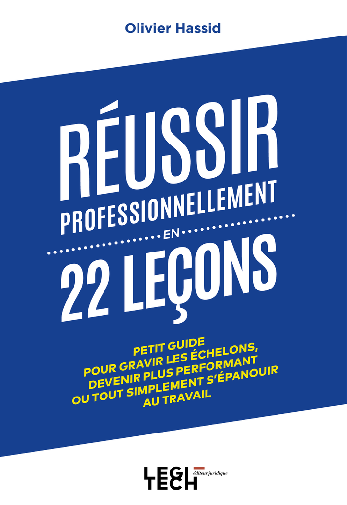 Réussir professionnellement en 22 leçons
