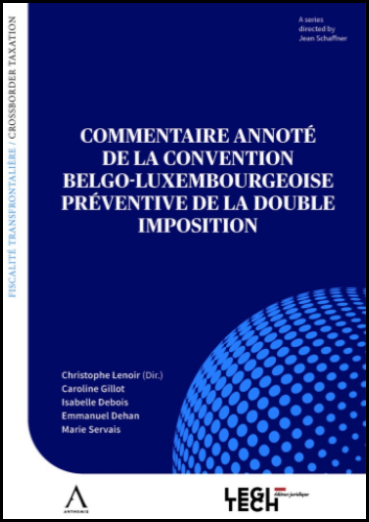 Commentaire annoté de la Convention belgo-luxembourgeoise préventive de la double imposition