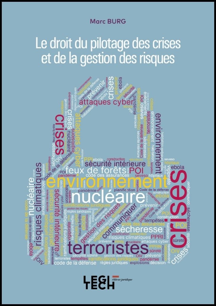 Le droit du pilotage des crises et de la gestion des risques