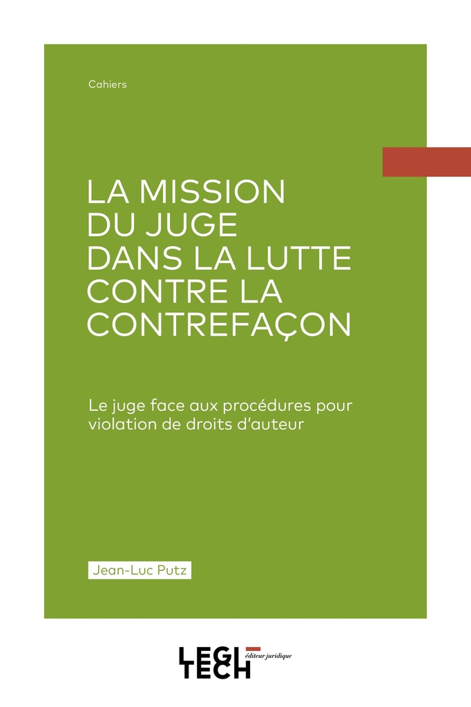 La mission du juge dans la lutte contre la contrefaçon