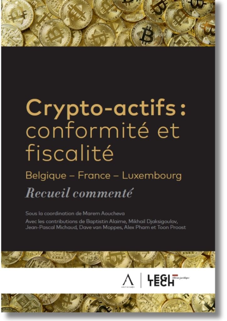 Crypto-actifs : conformité et fiscalité | Belgique – France – Luxembourg