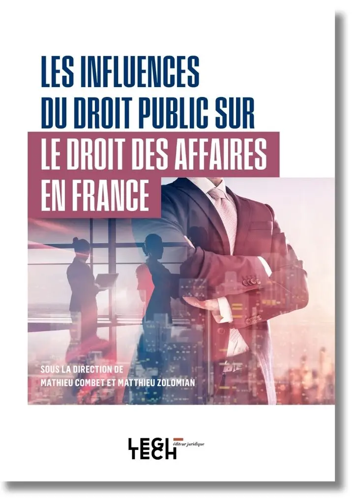Les influences du droit public sur le droit des affaires en France