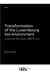 Transformation of the Luxembourg tax environment  towards the post-BEPS era