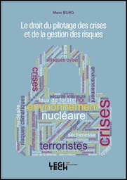 Le droit du pilotage des crises et de la gestion des risques