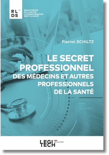 [SECPROF] Le secret professionnel des médecins et autres professionnels de la santé