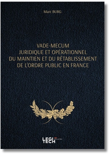 [VAJURMA] Vade-mecum juridique et opérationnel du maintien et du rétablissement de l’ordre public en France