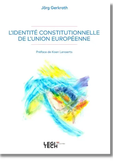[IDENCONST] L'identité constitutionnelle de l'Union européenne